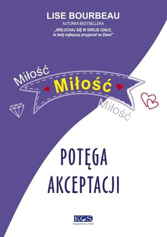 Miłość, miłość, miłość potęga akceptacji