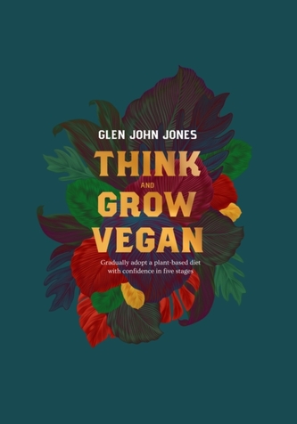Think And Grow Vegan Think And Grow Vegan