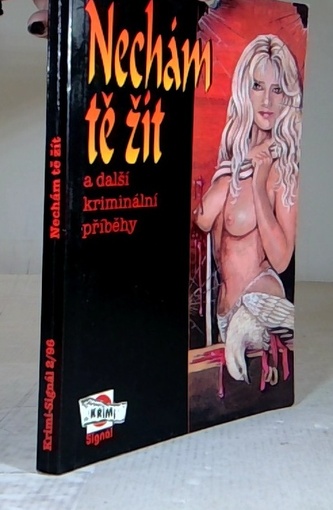 Nechám tě žít a další kriminální příběhy