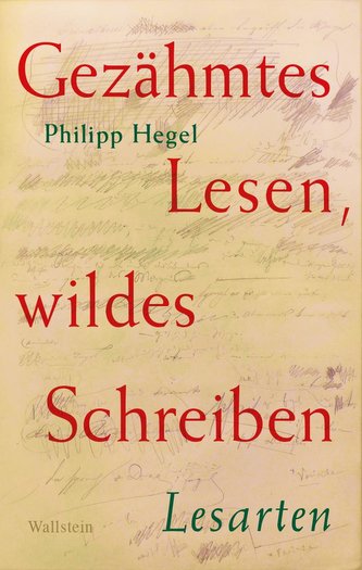 Gezähmtes Lesen, wildes Schreiben Band 1