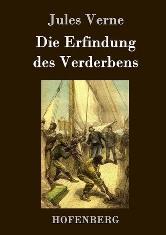 Die Erfindung des Verderbens