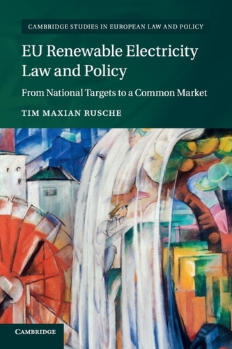 EU Renewable Electricity Law and Policy EU Renewable Electricity Law and Policy