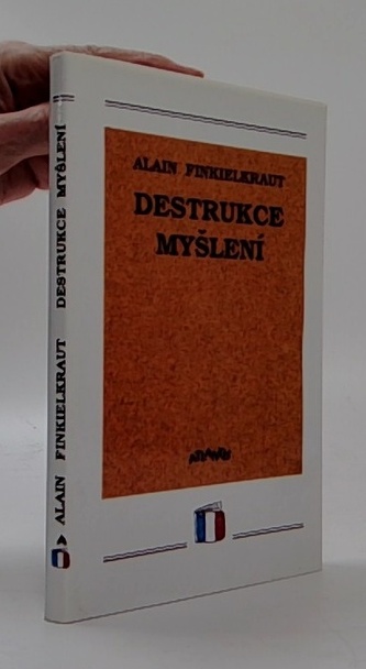 Destrukce myšlení esej