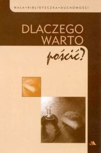 Dlaczego warto pościć? Dlaczego warto pościć?