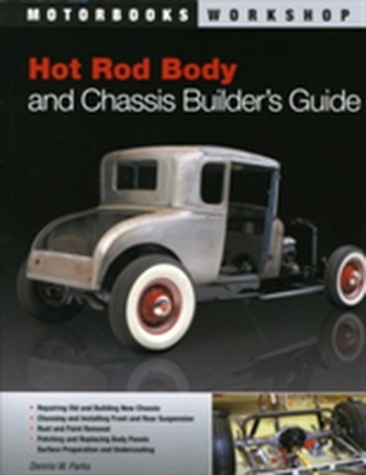 Hot Rod Body and Chassis Builder's Guide