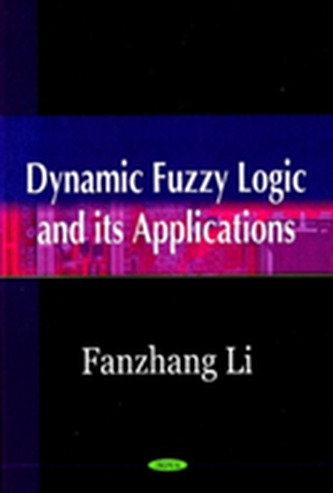 Dynamic Fuzzy Logic & its Applications
