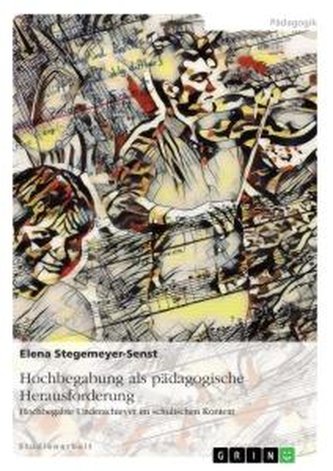 Hochbegabung als pädagogische Herausforderung