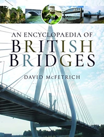 An Encyclopaedia of British Bridges An Encyclopaedia of British Bridges