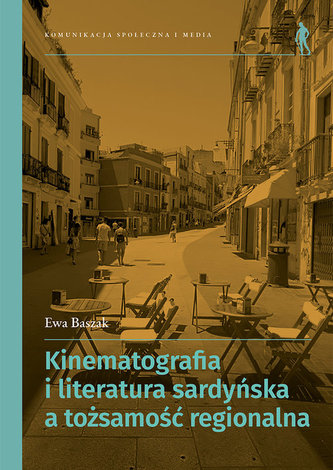 Kinematografia i literatura sardyńska a tożsamość regionalna Kinematografia i literatura sardyńska a tożsamość regionalna