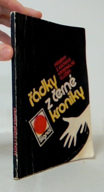 Řádky z černé kroniky příběhy z archivů kriminální služby