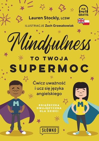 Mindfulness to twoja supermoc