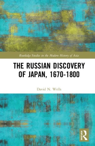 The Russian Discovery of Japan, 1670-1800
