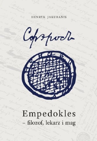 Empedokles filozof lekarz i mag Empedokles filozof lekarz i mag