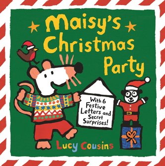 Maisy's Christmas Party: With 6 Festive Letters and Secret Surprises! Maisy's Christmas Party: With 6 Festive Letters and Secret Surprises!