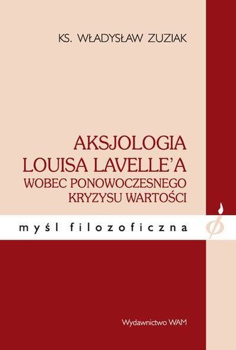 Aksjologia Louisa Lavellea wobec ponowoczesnego... Aksjologia Louisa Lavellea wobec ponowoczesnego...