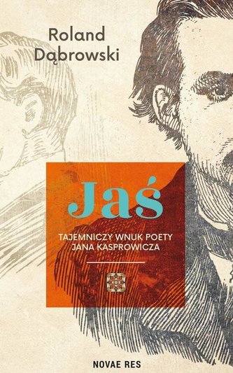 Jaś tajemniczy wnuk poety Jana Kasprowicza Jaś tajemniczy wnuk poety Jana Kasprowicza