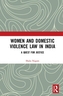 Women and Domestic Violence Law in India
