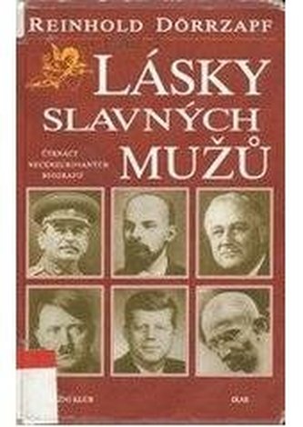 Lásky slavných mužů čtrnáct necenzurovaných biografií