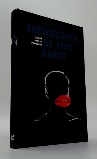 Nenechte si nic líbit - Umění jak se prosadit