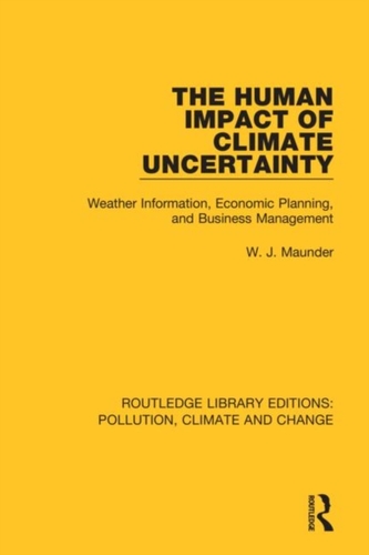The Human Impact of Climate Uncertainty The Human Impact of Climate Uncertainty
