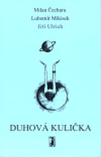 Duhová kulička (Lubomír Mikisek, 2006)