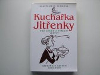 Kuchařka Jitřenky pro chudé a střední vrstvy: sepsáno v letech 1