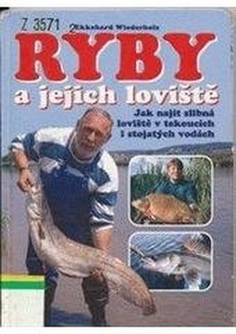 Ryby a jejich loviště jak najít slibná loviště v tekoucích i sto