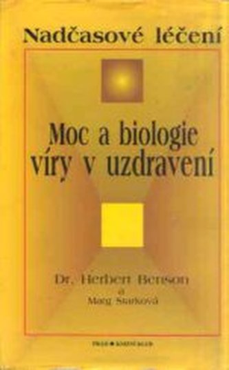 Moc a biologie víry v uzdravení nadčasové léčení