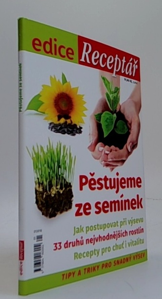 Edice Receptář 1/2018: Pěstujeme ze semínek