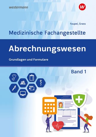 Abrechnungswesen für die Medizinische Fachangestellte 1. Schülerband