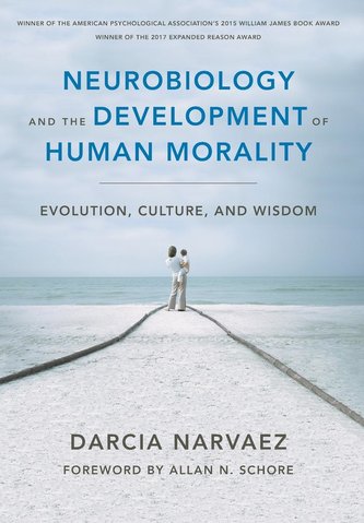 Neurobiology and the Development of Human Morality