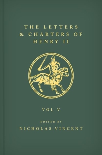 The Letters and Charters of Henry II, King of England 1154-1189: The Letters and Charters of Henry II, King of England 1154-
