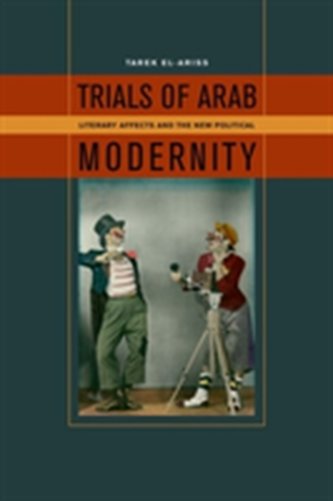 Trials of Arab Modernity Trials of Arab Modernity