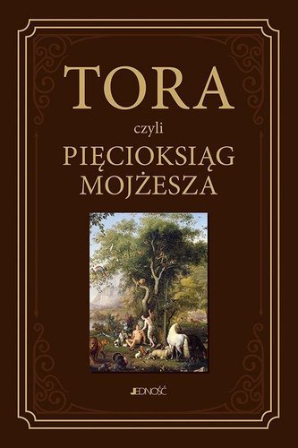 Tora czyli Pięcioksiąg Mojżesza Tora czyli Pięcioksiąg Mojżesza