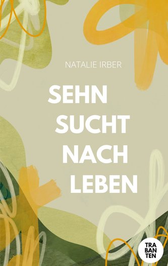Sehnsucht nach Leben
