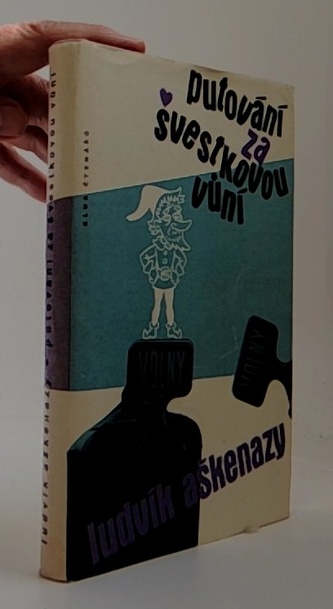 Putování za švestkovou vůní aneb, Pitrýsek neboli strastiplné os