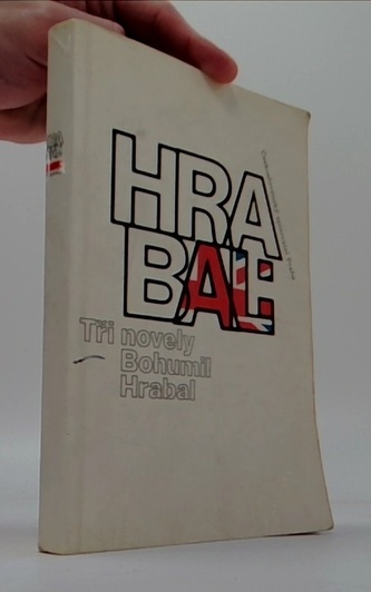 Bohumil Hrabal: Tři novely