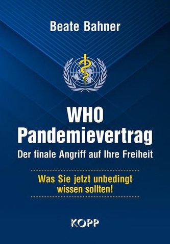WHO-Pandemievertrag: Der finale Angriff auf Ihre Freiheit