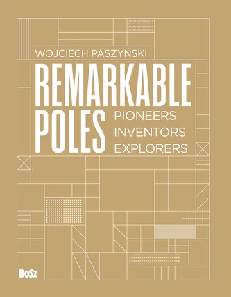 Remarkable Poles. Pioneers, inventors, explorers