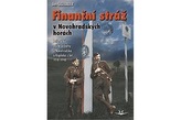Finanční stráž v Novohradských horách - Pašerácké a jiné příběhy z Novohradska a Kaplicka z let 1918-1948