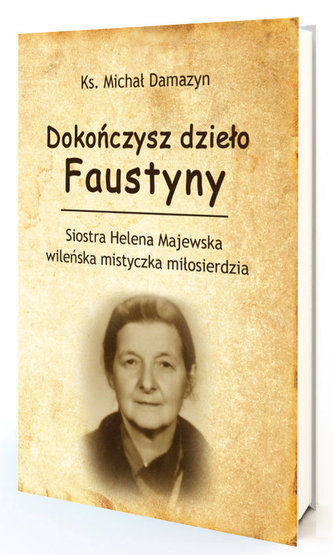 Dokończysz dzieło Faustyny