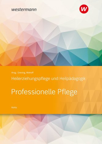 Heilerziehungspflege und Heilpädagogik. Schülerband. Professionelle Pflege
