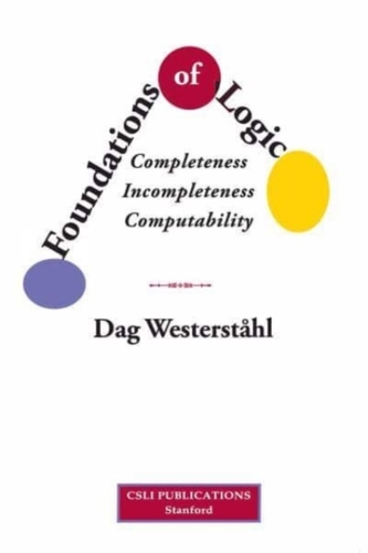 Foundations of Logic – Completeness, Incompleteness, Computability