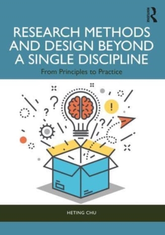Research Methods and Design Beyond a Single Discipline Research Methods and Design Beyond a Single Discipline