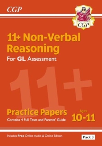 11+ GL Non-Verbal Reasoning Practice Papers: Ages 10-11 Pack 3 (inc Parents' Guide & Online Edition)