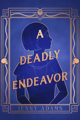 A Deadly Endeavor A Deadly Endeavor