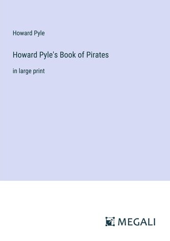 Howard Pyle's Book of Pirates