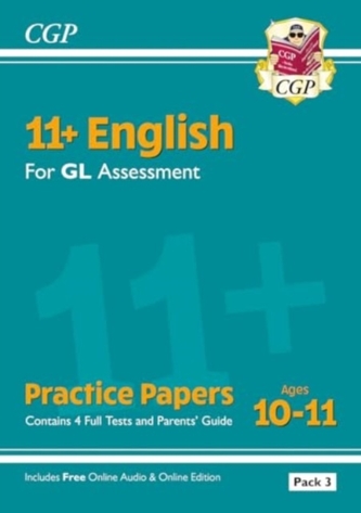11+ GL English Practice Papers: Ages 10-11 - Pack 3 (with Parents' Guide & Online Edition)