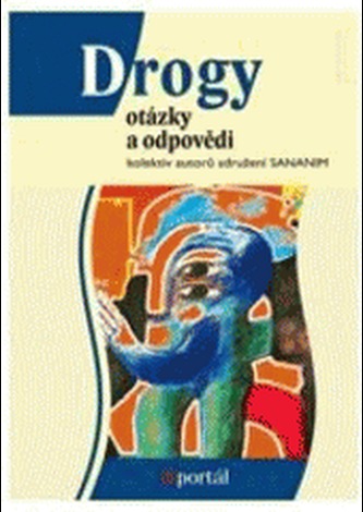 Drogy : otázky a odpovědi : [příručka pro rodinné příslušníky a pomáhající profese] (, 2007)