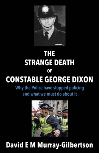 The Strange Death of Constable George Dixon The Strange Death of Constable George Dixon